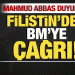 İsrail-Filistin savaşı: Filistin’den BM’ye çağrı! Mahmud Abbas resmen duyurdu