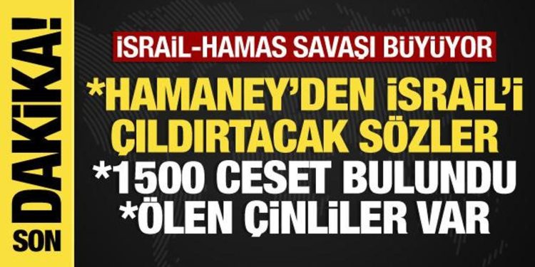 İsrail-Hamas savaşında son dakika: Ölen Çinliler var, Hamaney’den kriz çıkartacak sözler