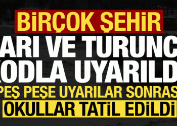 Son dakika: Birçok il sarı ve turuncu kodla uyarıldı! Okullar tatil edildi…